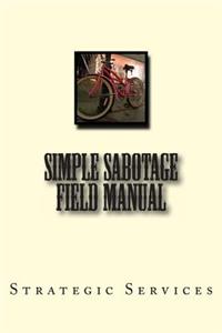 Simple Sabotage Field Manual