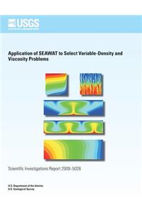 Application of SEAWAT to Select Variable- Density and Viscosity Problems