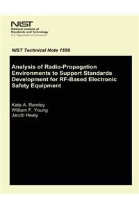 Analysis of Radio-Propagation Environments to Support Standards Development for RF-Based Electronic Safety Equipment