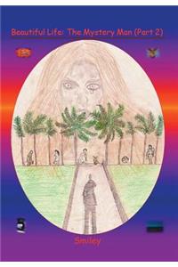 Beautiful Life Part 2