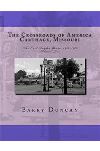 The Crossroads of America Carthage, Missouri