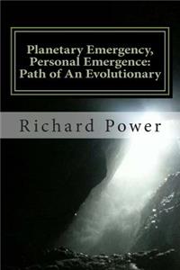 Planetary Emergency, Personal Emergence