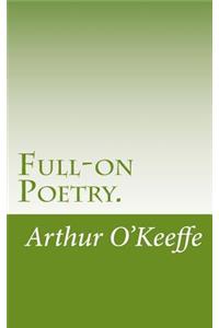 Full-on Poetry.