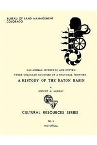 Las Animas, Huerfano and Custer