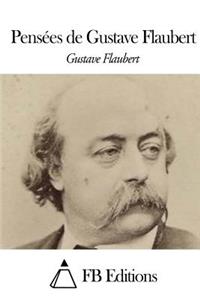 Pensées de Gustave Flaubert