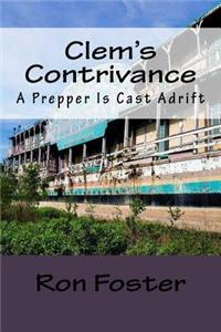 Clems Contrivance: A Preppers Plantation