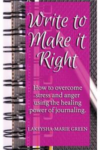 Write To Make It Right