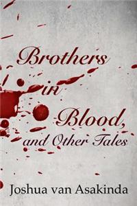 Brothers in Blood, and Other Tales