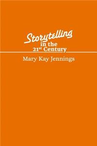 Storytelling in the 21st Century