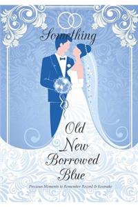 Something Old New Borrowed Blue