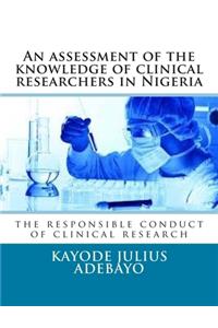 An assessment of the knowledge of clinical researchers in Nigeria