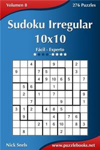 Sudoku Irregular 10x10 - De Fácil a Experto - Volumen 8 - 276 Puzzles