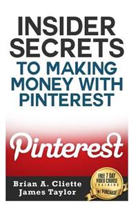 Insider Secrets to Making Money with Pinterest