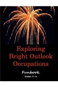 Exploring Bright Outlook Careers Activity Book Grades 4 - 6