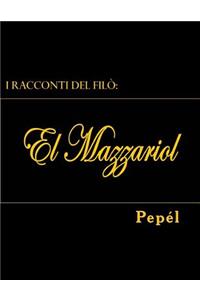 I racconti del filò: El Mazzariol