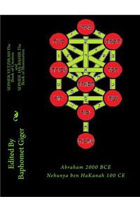 Sepher Yetzirah the Book of Creation and Sepher Ha-Bahir the Book of Illumination