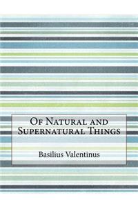Of Natural and Supernatural Things
