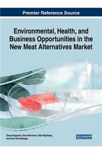 Environmental, Health, and Business Opportunities in the New Meat Alternatives Market