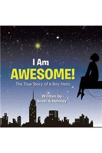 I Am Awesome!