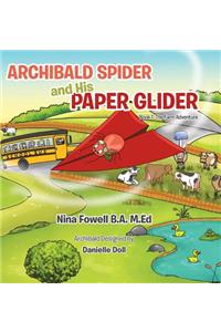 Archibald Spider and His Paper Glider