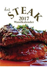 Das Steak 2017 Wandkalender (Ausgabe Deutschland)