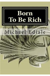 Born To Be Rich