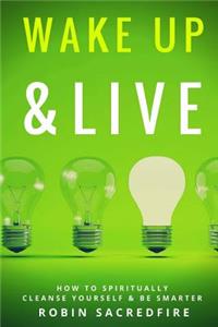 Wake Up and Live