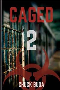 Caged 2: A Post-Apocalyptic Dystopian Thriller