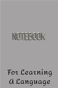 Notebook For Learning A Language: Blank Journal Notebook To Write In