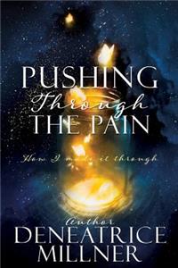 Pushing Through The Pain