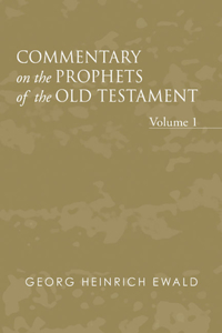 Commentary on the Prophets of the Old Testament, Volume 1