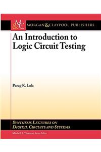 An Introduction to Logic Circuit Testing