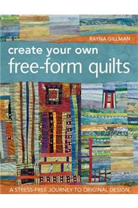 Create Your Own Free-Form Quilts