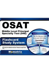 Osat Middle Level Principal Specialty Test (046) Flashcard Study System