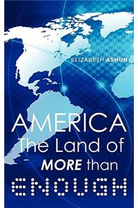 America the Land of More Than Enough