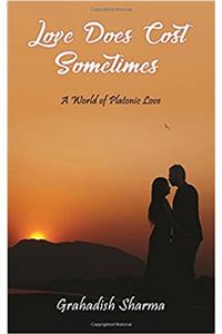 Love Does Cost Sometimes: A World of Platonic Love