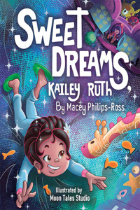 Sweet Dreams, Kailey Ruth