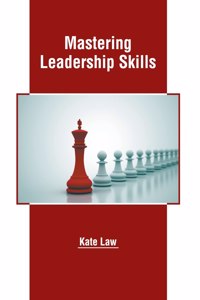 Mastering Leadership Skills