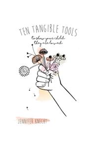 Ten Tangible Tools to Show Your Child They Are Loved