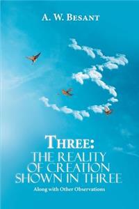 Three - The Father, the Son, and the Holy Spirit
