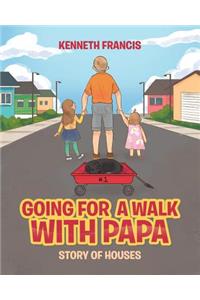Going For A Walk With Papa