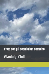 Visto con gli occhi di un bambino