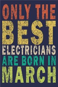 Only The Best Electricians Are Born In March