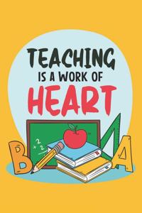 Teaching Is A Work Of Heart