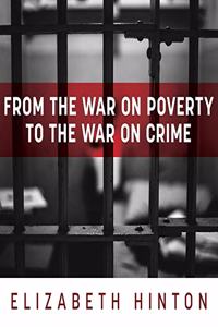 From the War on Poverty to the War on Crime