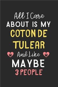 All I care about is my Coton de Tulear and like maybe 3 people
