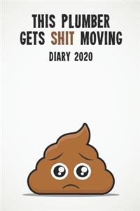 This Plumber Gets Shit Moving Diary 2020