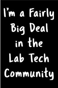 I'm a fairly big deal in the lab tech community