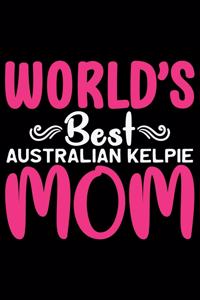 World's Best Australian Kelpie Mom