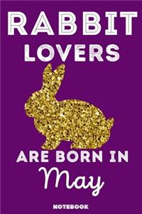 Rabbit Lovers Are Born In May